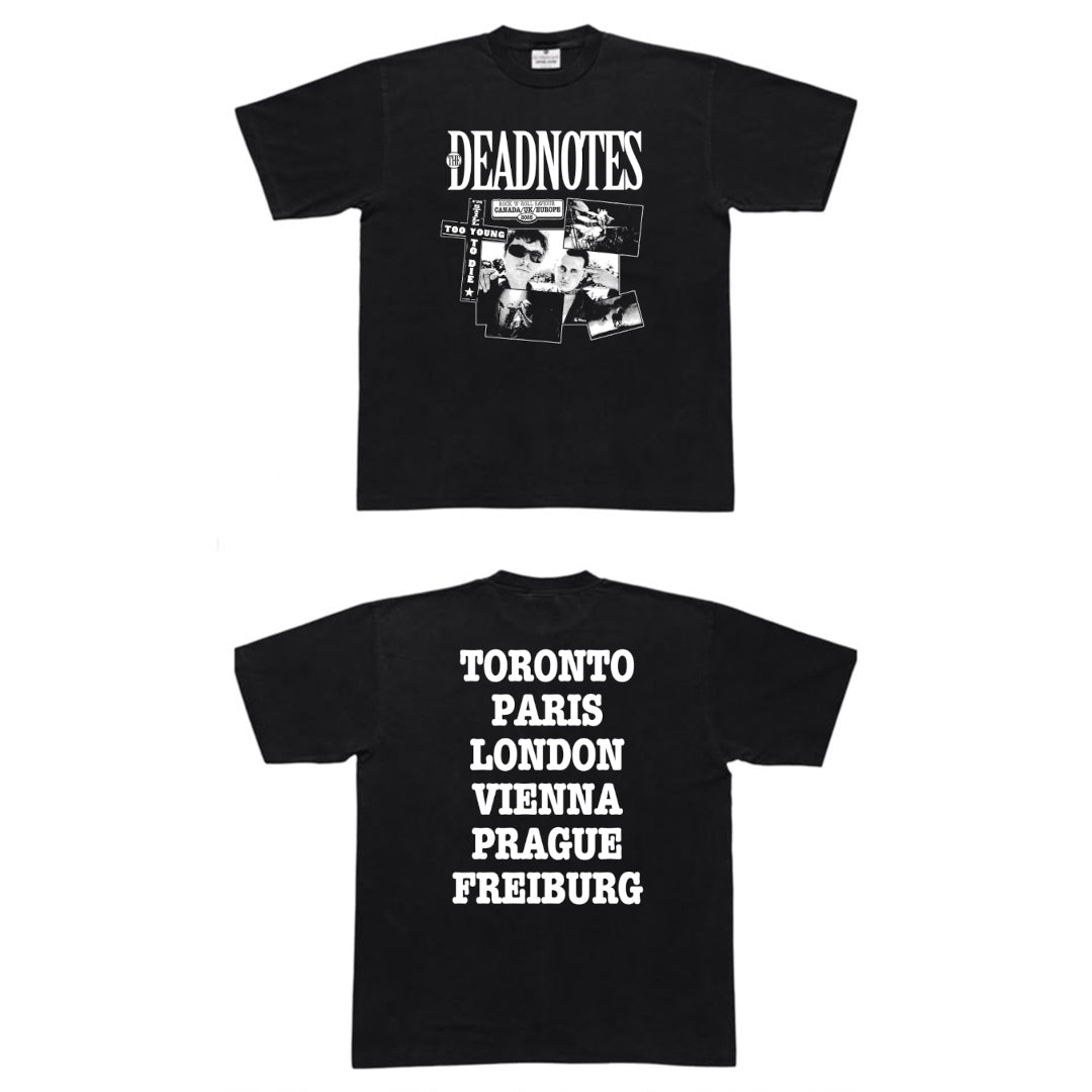 ***pre-order*** THE DEADNOTES: SHIRT 'I'M STILL TOO YOUNG TO DIE ROCK 'N' ROLL SAVIOUR CANADA/UK/EUROPE 2025'